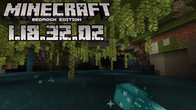 Download Minecraft PE 1.18.32.02 for Android